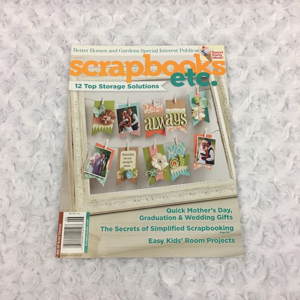 Better Homes and‎ Gardens Magazine Scrapbooks etc June 2012 Edition